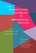 The Rehabilitation Counselor in Professional Practice - Asheley D. Wells