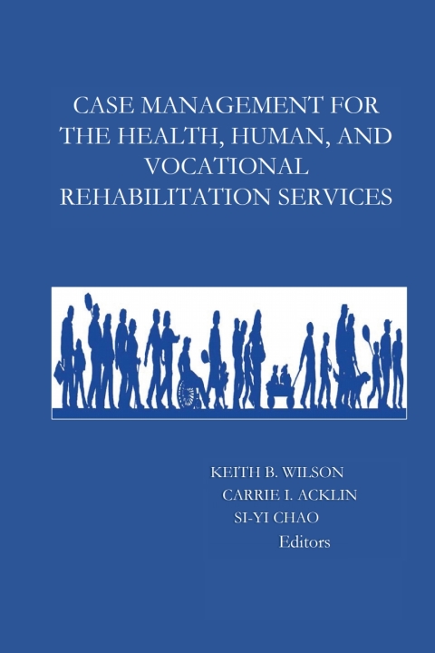 Cover image for book Case Management for The Health, Human, and Vocational Rehabilitation Services