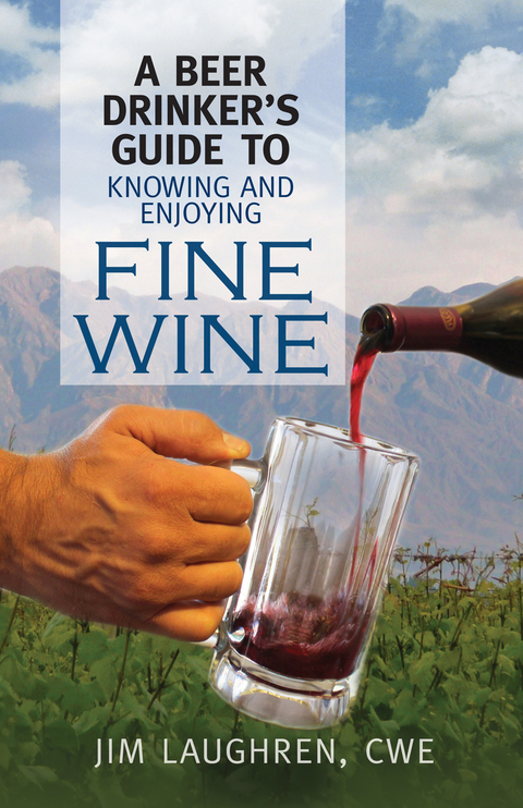 Cover image for book A Beer Drinker's Guide to Knowing and Enjoying Fine Wine