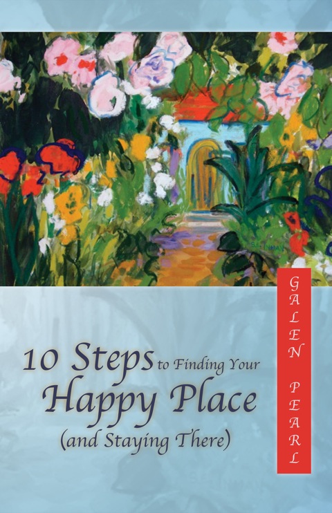 Cover image for book 10 Steps to Finding Your Happy Place (and Staying There)