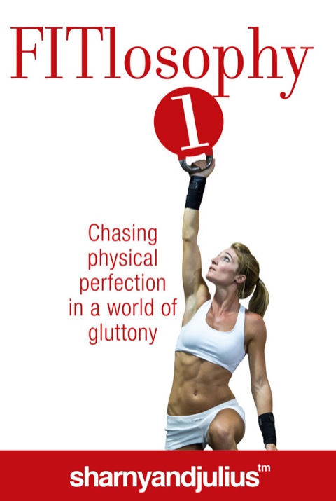 Cover image for book FITlosophy 1: Chasing Physical Perfection in a World of Gluttony