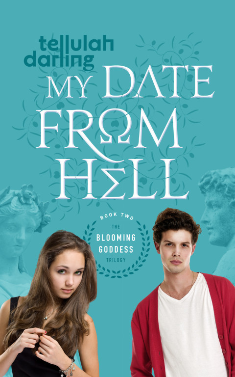 Cover image for book My Date From Hell (The Blooming Goddess Trilogy Book Two)