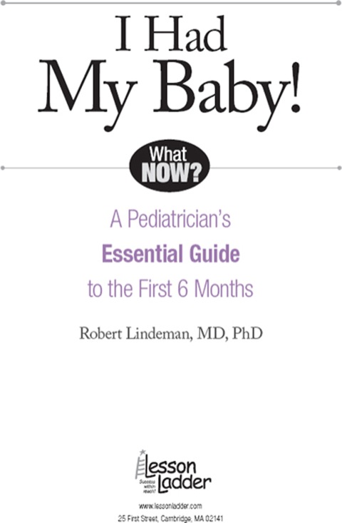 Cover image for book I Had My Baby!: A Pediatricians Essential Guide to the First 6 Months