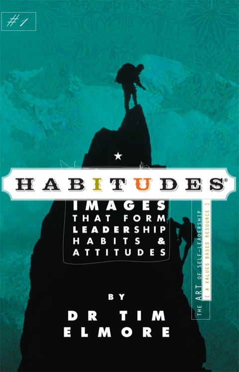 Cover image for book Habitudes Book #1: The Art of Self Leadership