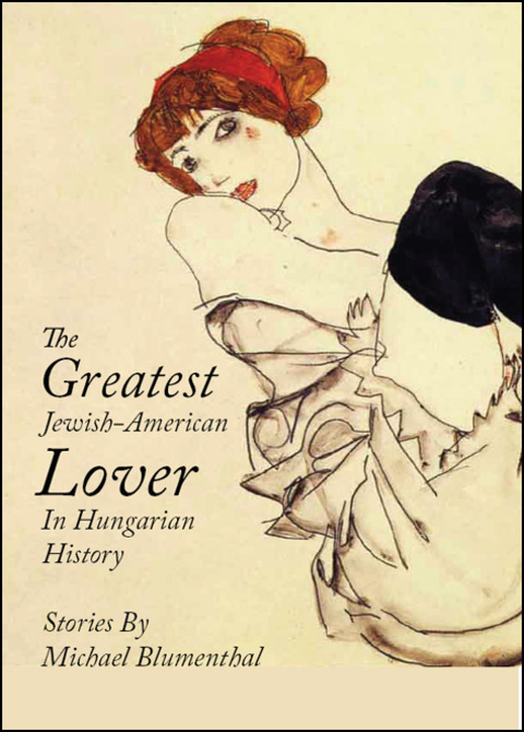 Cover image for book The Greatest Jewish-American Lover in Hungarian History