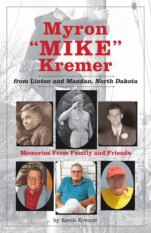 Cover image for book Myron "Mike" Kremer from Linton and Mandan, North Dakota