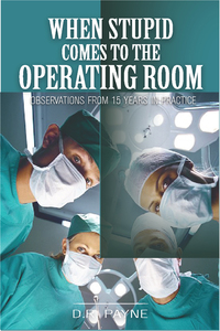 Cover image: When Stupid Comes to the Operating Room