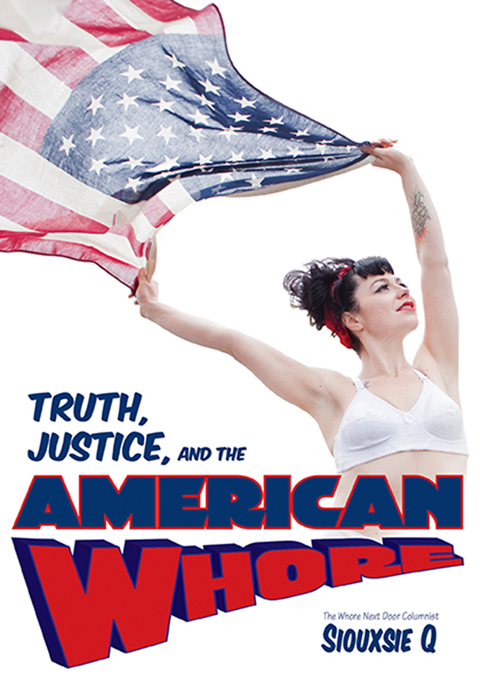 Cover image for book Truth, Justice, and the American Whore