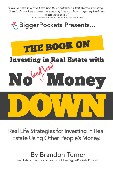 Cover image for book The Book on Investing in Real Estate with No (and Low) Money Down