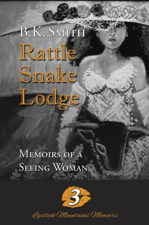 Cover image for book Rattle Snake Lodge - Memoirs of a Seeing Woman