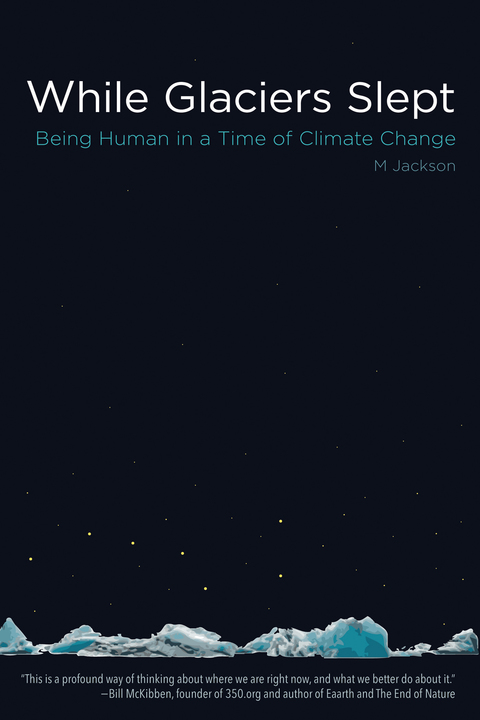 Cover image for book While Glaciers Slept