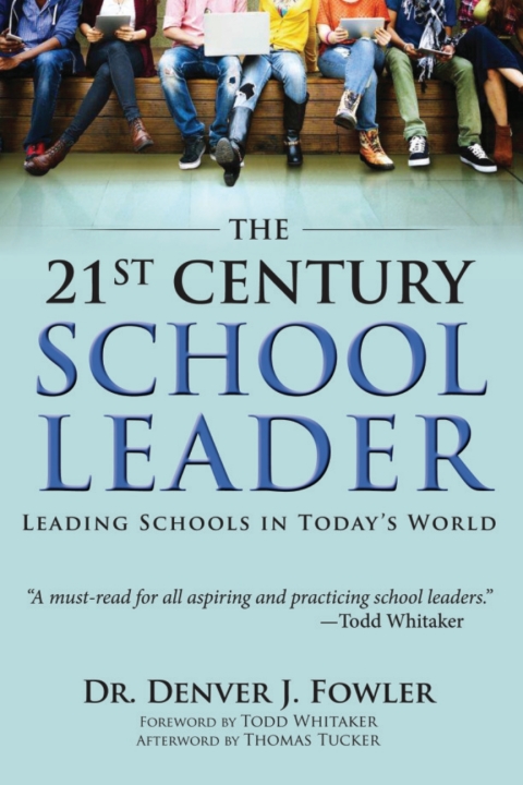 Cover image for book The 21st Century School Leader: Leading Schools in Today's World