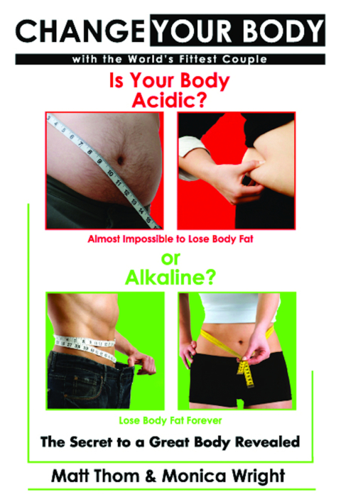 Cover image for book Change your Body - Is your Body Acidic or Alkaline?