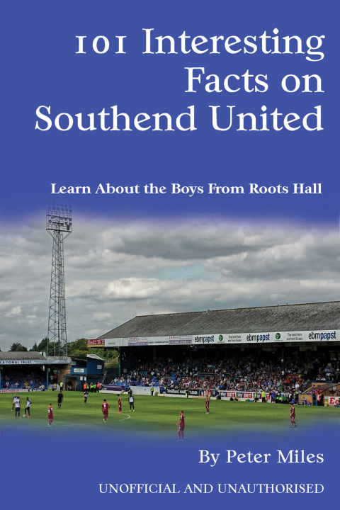 101 Interesting Facts on Southend United 