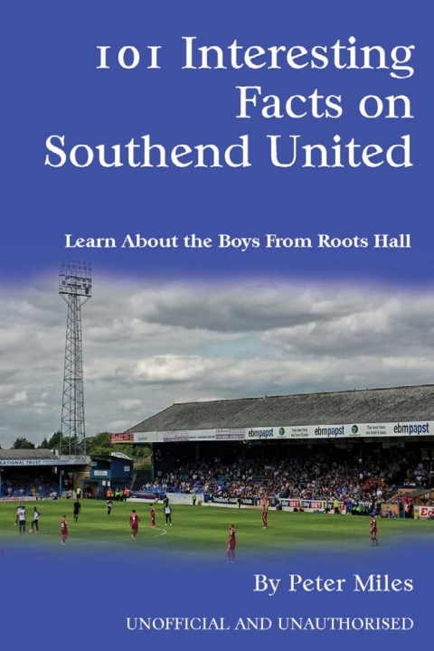 101 Interesting Facts on Southend United 