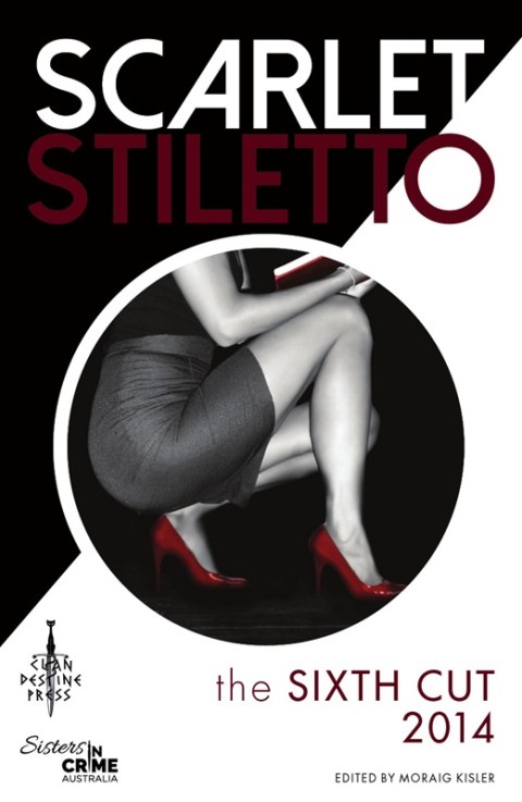 Cover image for book Scarlet Stiletto: The Sixth Cut - 2014
