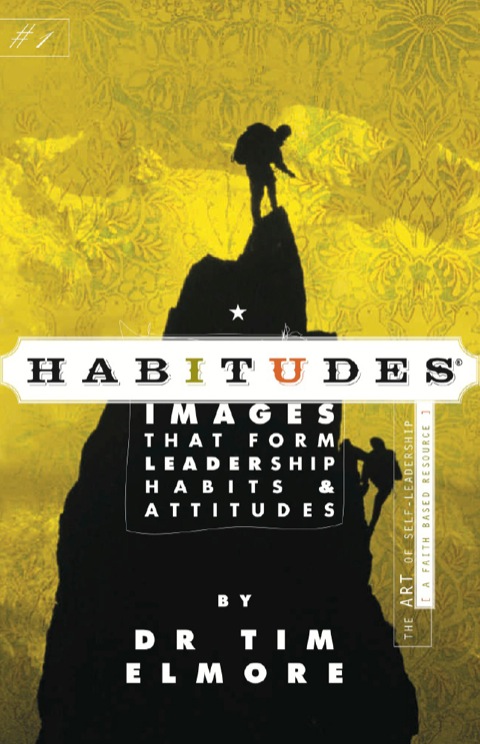 Cover image for book Habitudes Book #1: The Art of Self Leadership Faith Based