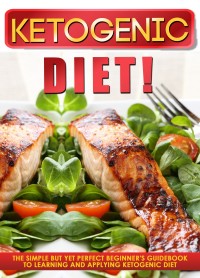 Cover image: Ketogenic Diet! 9780996601795