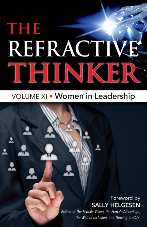 Cover image for book The Refractive Thinker® Vol XI: Women in Leadership