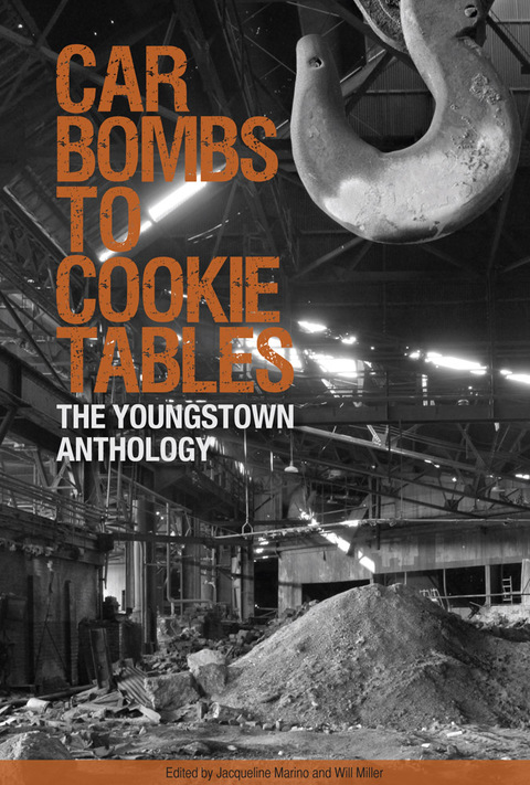 Cover image for book Car Bombs to Cookie Tables: The Youngstown Anthology
