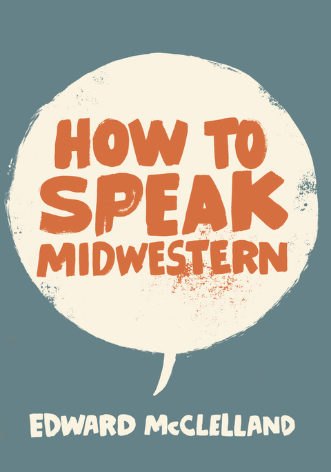 Cover image for book How to Speak Midwestern