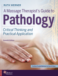 Cover image: A Massage Therapists Guide to Pathology: Critical Thinking and Practical Application 7th edition 9780998266343