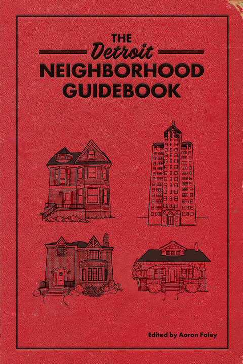 Cover image for book The Detroit Neighborhood Guidebook