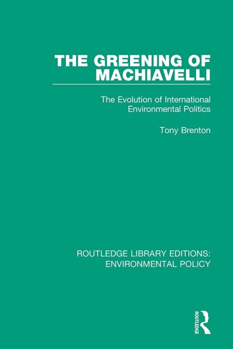 Cover image for book The Greening of Machiavelli