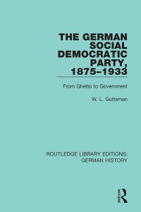 The German Social Democratic Party, 1875-1933 1st edition ...