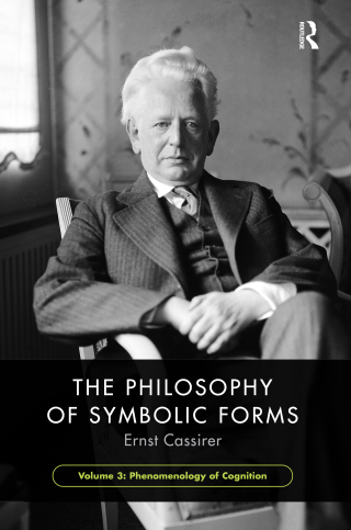 The Philosophy of Symbolic Forms, Volume 3
