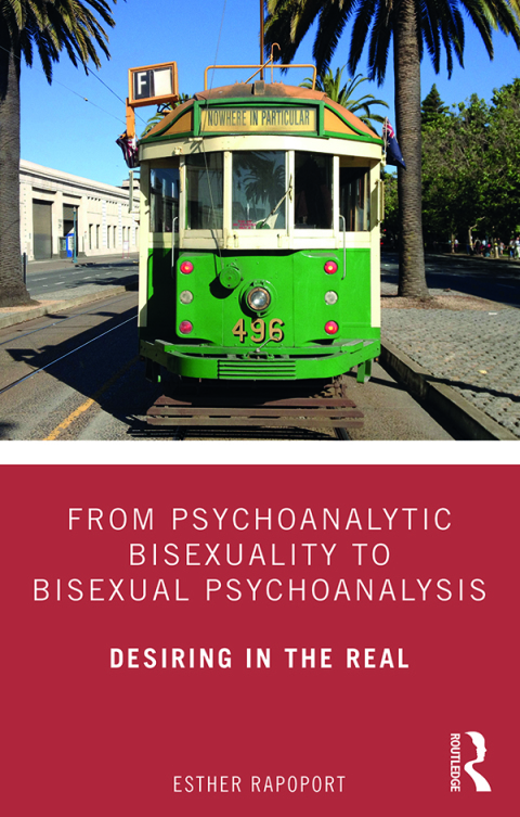 Cover image for book From Psychoanalytic Bisexuality to Bisexual Psychoanalysis