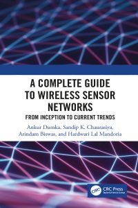 Titelbild: A Complete Guide to Wireless Sensor Networks 1st edition 9781138578289