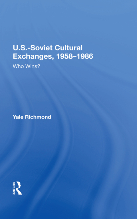 Cover image for book U.S.-Soviet Cultural Exchanges, 1958-1986