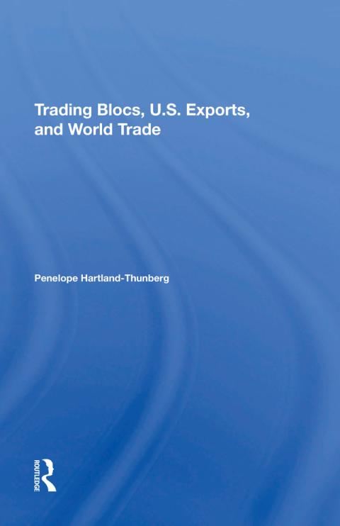 Cover image for book Trading Blocs, U.s. Exports, And World Trade