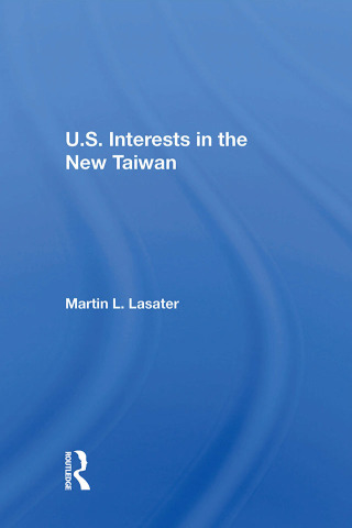 U.S. Interests In The New Taiwan