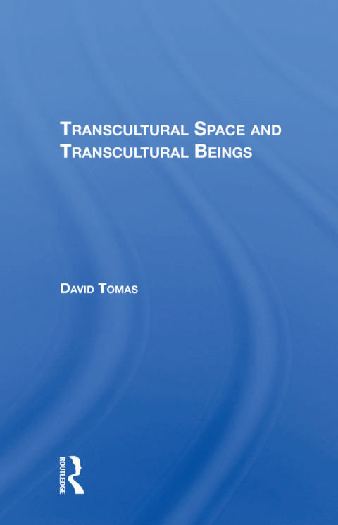 Cover image for book Transcultural Space And Transcultural Beings