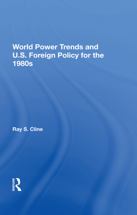 Cover image for book World Power Trends And U.S. Foreign Policy For The 1980s