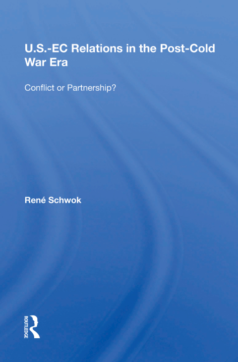 Cover image for book U.S.- EC Relations In The Post-cold War Era
