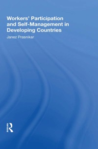 صورة الغلاف: Workers' Participation And Self-management In Developing Countries 1st edition 9780367216740