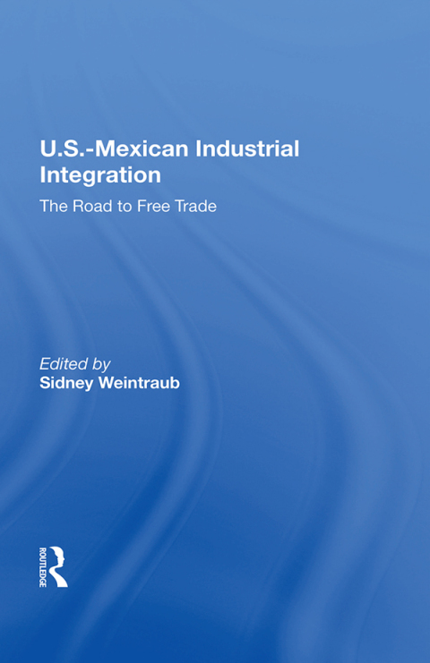 Cover image for book U.S.-Mexican Industrial Integration