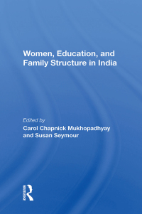 Imagen de portada: Women, Education, And Family Structure In India 1st edition 9780367214562