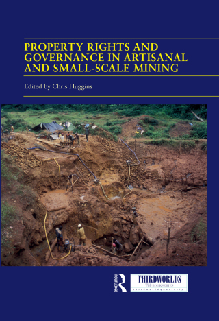 Property Rights and Governance in Artisanal and Small-Scale Mining