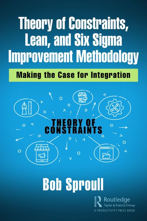 Cover image for book Theory of Constraints, Lean, and Six Sigma Improvement Methodology