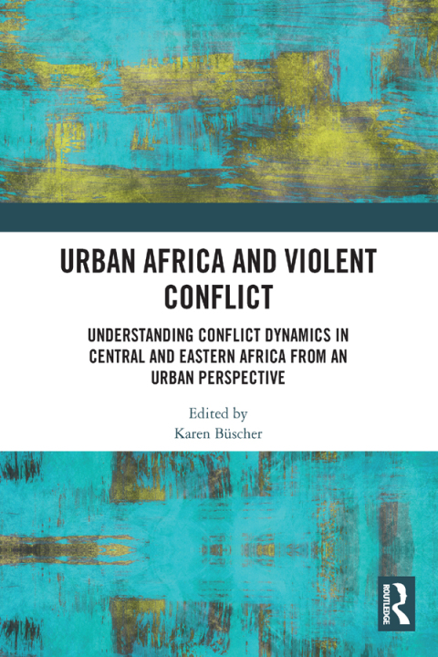 Cover image for book Urban Africa and Violent Conflict