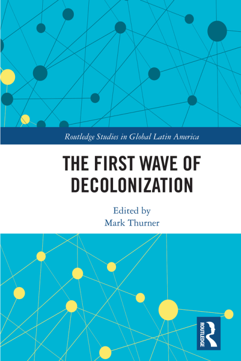 Cover image for book The First Wave of Decolonization