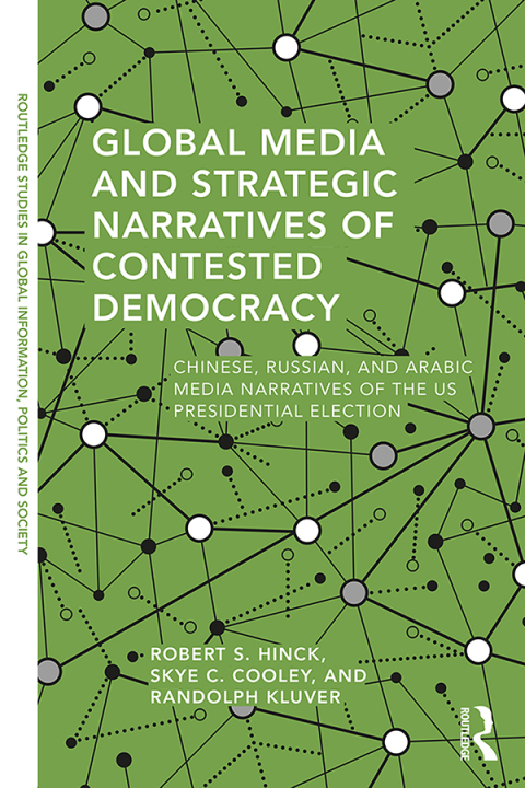 Cover image for book Global Media and Strategic Narratives of Contested Democracy