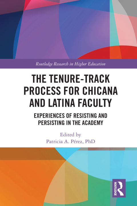 Cover image for book The Tenure-Track Process for Chicana and Latina Faculty