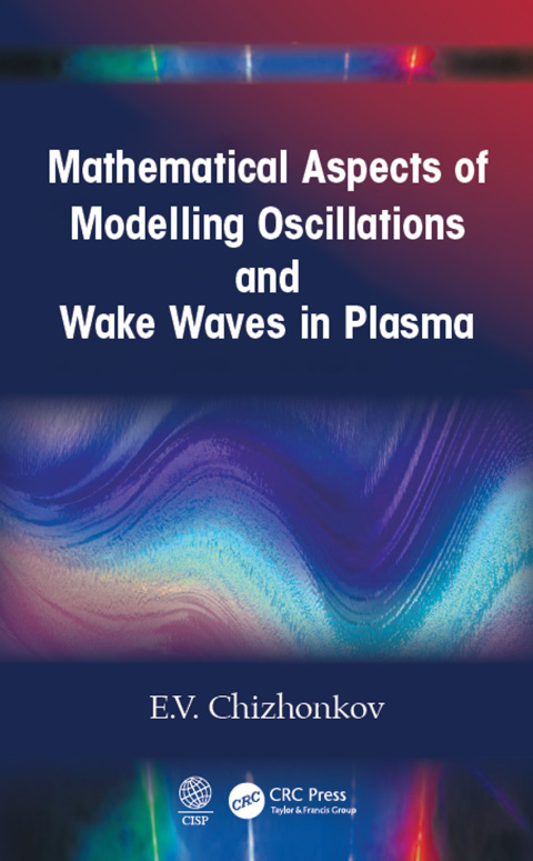 Cover image for book Mathematical Aspects of Modelling Oscillations and Wake Waves in Plasma