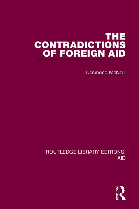 Cover image for book The Contradictions of Foreign Aid