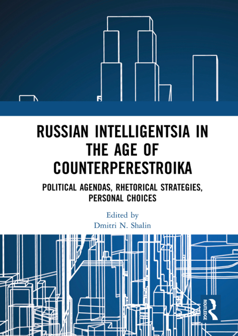 Cover image for book Russian Intelligentsia in the Age of Counterperestroika